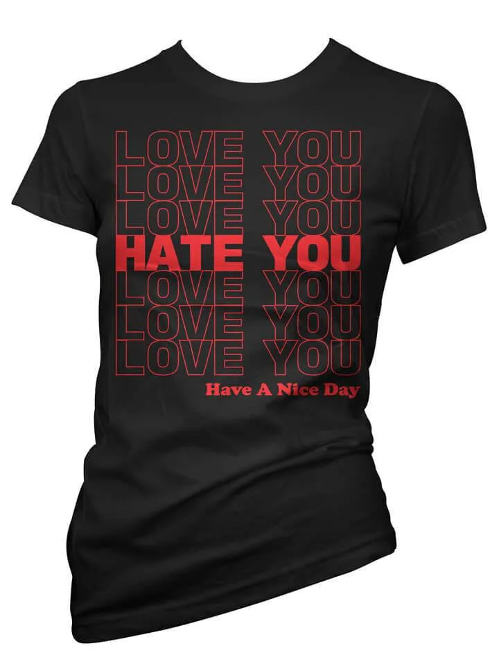 Women's Love You Hate You Tee